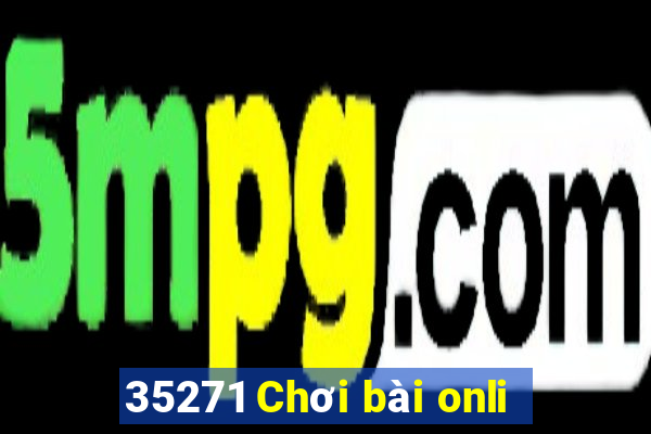 35271 Chơi bài onli