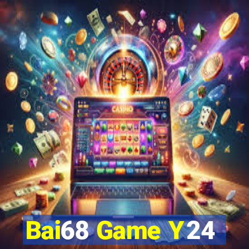 Bai68 Game Y24