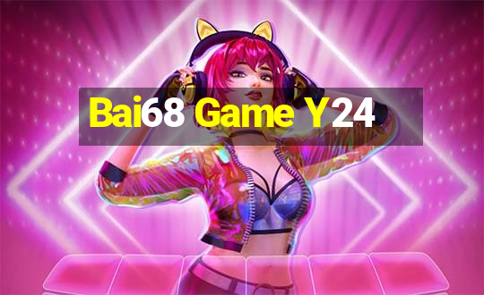 Bai68 Game Y24