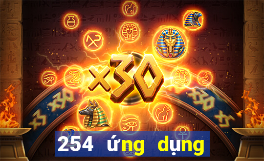 254 ứng dụng nền tảng