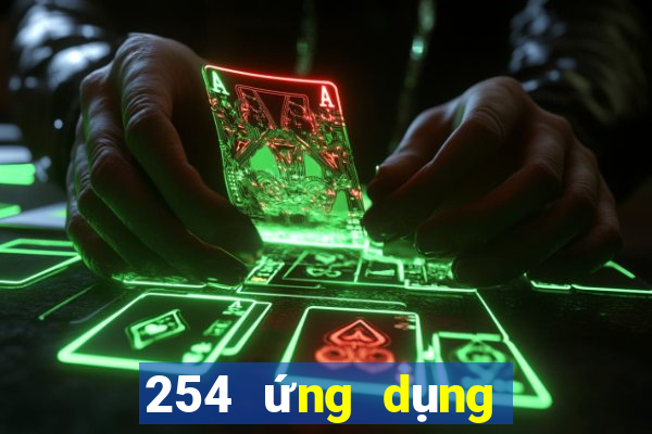 254 ứng dụng nền tảng