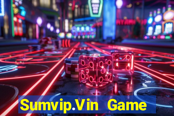 Sumvip.Vin Game Bài Uy Tín