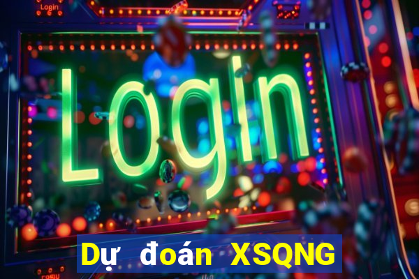 Dự đoán XSQNG ngày 19