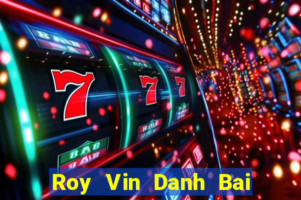 Roy Vin Danh Bai Sanh Rong