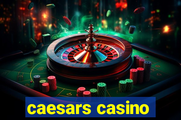 caesars casino