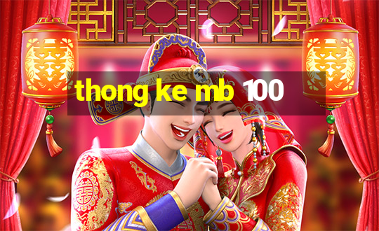 thong ke mb 100