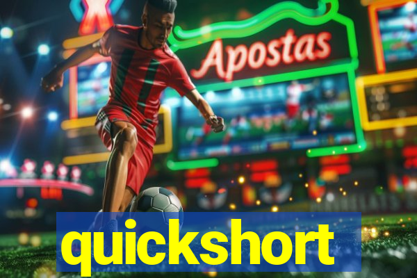 quickshort