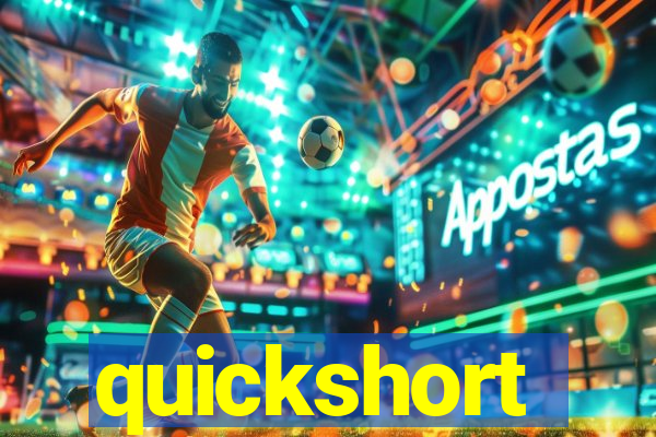 quickshort