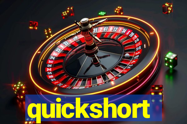 quickshort