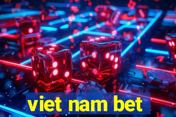 viet nam bet