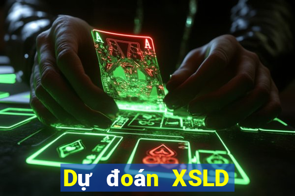 Dự đoán XSLD ngày 17