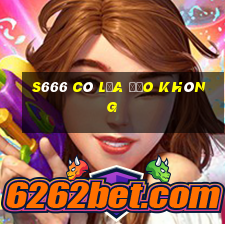 s666 có lừa đảo không