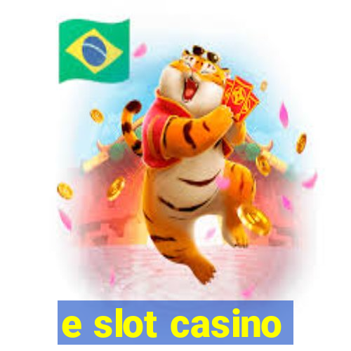 e slot casino