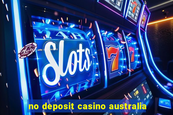 no deposit casino australia