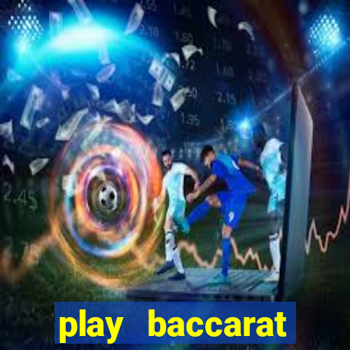 play baccarat online live