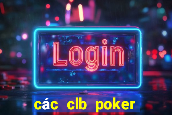 các clb poker tại hà nội