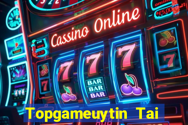 Topgameuytin Tai Game Bài Đổi Thưởng Uy Tín