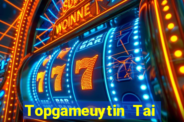 Topgameuytin Tai Game Bài Đổi Thưởng Uy Tín