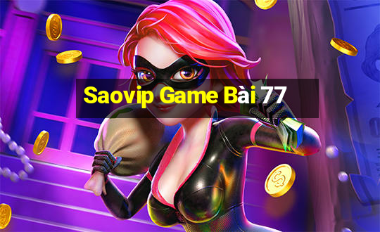 Saovip Game Bài 77