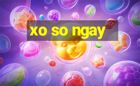 xo so ngay