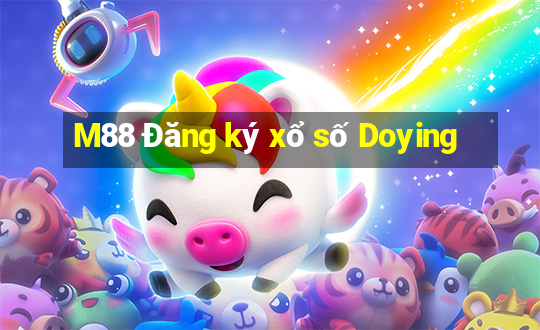 M88 Đăng ký xổ số Doying