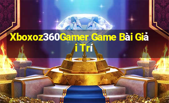 Xboxoz360Gamer Game Bài Giải Trí