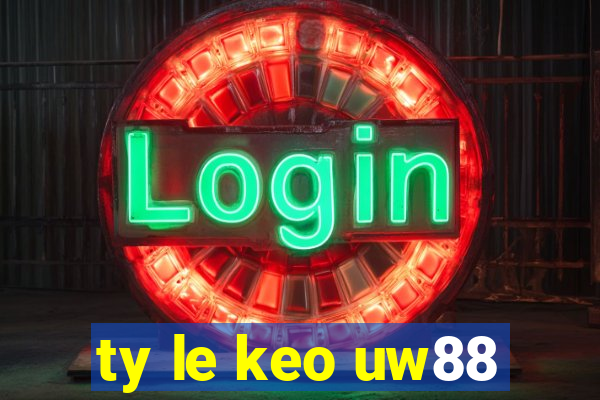 ty le keo uw88