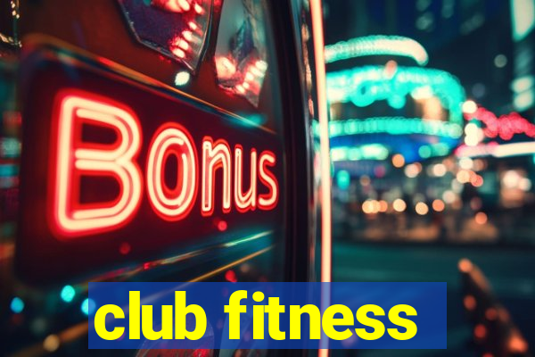 club fitness