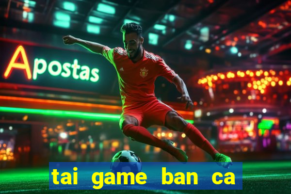 tai game ban ca chua 2