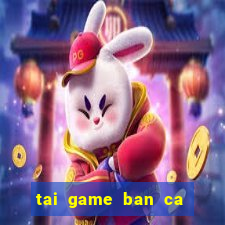 tai game ban ca chua 2