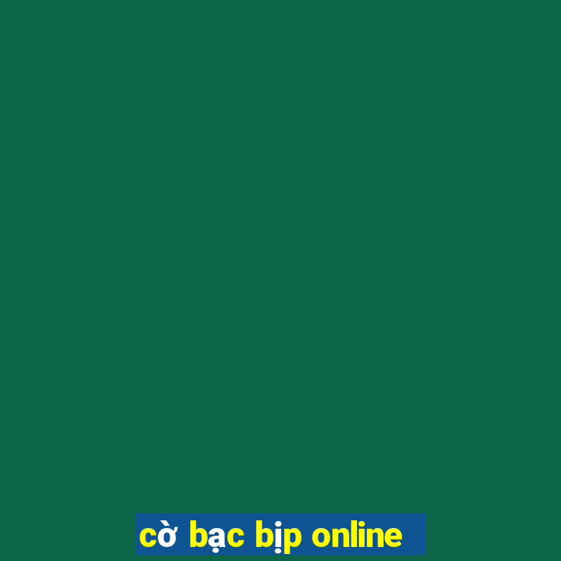 cờ bạc bịp online