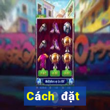 Cách đặt cược XS Mega 6 45 ngày 4