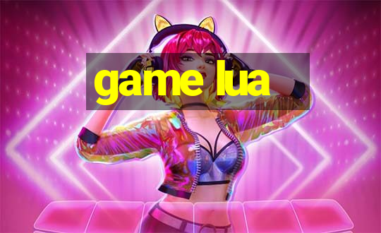 game lua