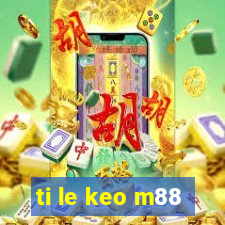 ti le keo m88