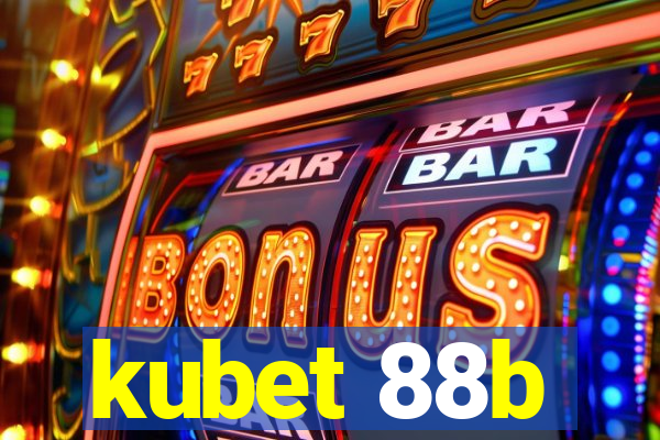 kubet 88b