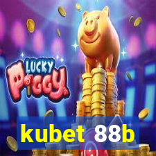 kubet 88b