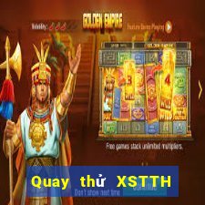 Quay thử XSTTH ngày thứ sáu