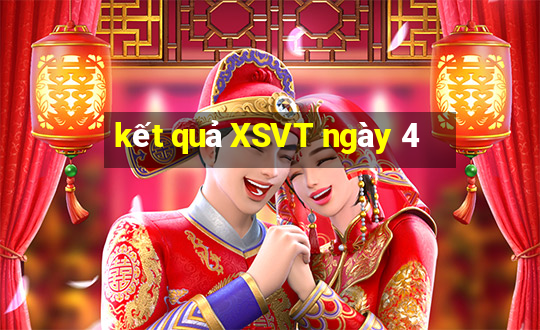 kết quả XSVT ngày 4