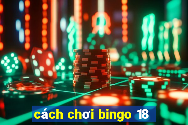 cách chơi bingo 18