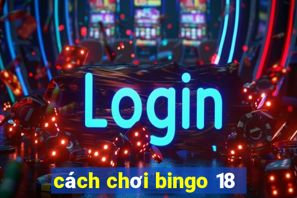 cách chơi bingo 18