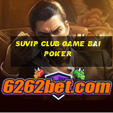 Suvip Club Game Bài Poker