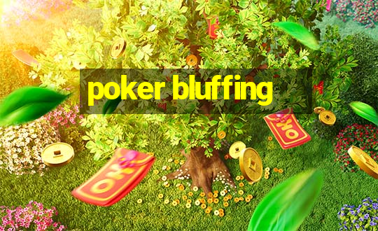 poker bluffing