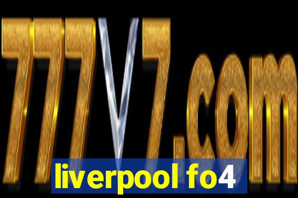 liverpool fo4