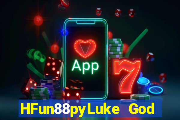 HFun88pyLuke God app Tải về Fun88