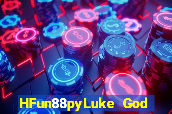 HFun88pyLuke God app Tải về Fun88