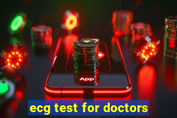 ecg test for doctors