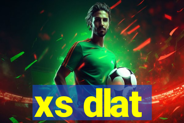 xs dlat