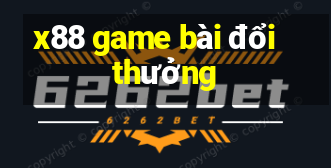 x88 game bài đổi thưởng