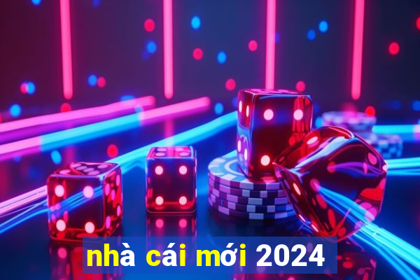 nhà cái mới 2024