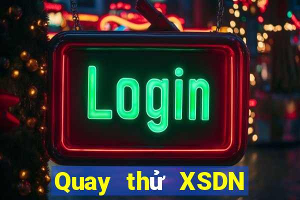 Quay thử XSDN ngày 18